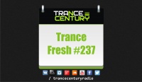 Trance Century Radio - #TranceFresh 237