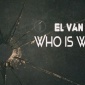 El Van Dake - Who Is Who?